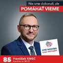 František Kmec (SME RODINA) podpísal Deklaráciu za rodinu  29. februára 2016  SME RODINA  František Kmec  (SME RODINA)  František Kmec  Strana: SME RODINA - Boris Kollár Poradové číslo na kandidátke: 85 Kandidát napísal: Rodina je základ, naše deti sú naš