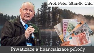 Prof. Peter Stanek s Dr. Josefem Skálou - o "financializaci přírody" i srazu slibotechen ve Vilniusu