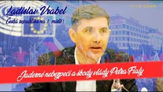 Jaderné nebezpečí a škody vlády Petra Fialy 18. 3. 2026