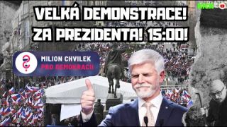 DEMONSTRACE za PREZIDENTA! - Milion chvilek pořádá demonstraci v Praze!