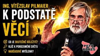 Vítězslav Pilmaier - Jdeme k podstatě věcí 18.8.