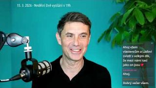 15. 3. 2026 - Nedělní živé vysílání v 19h