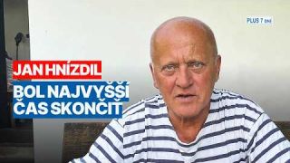 Jan Hnízdil: Bol najvyšší čas skončiť